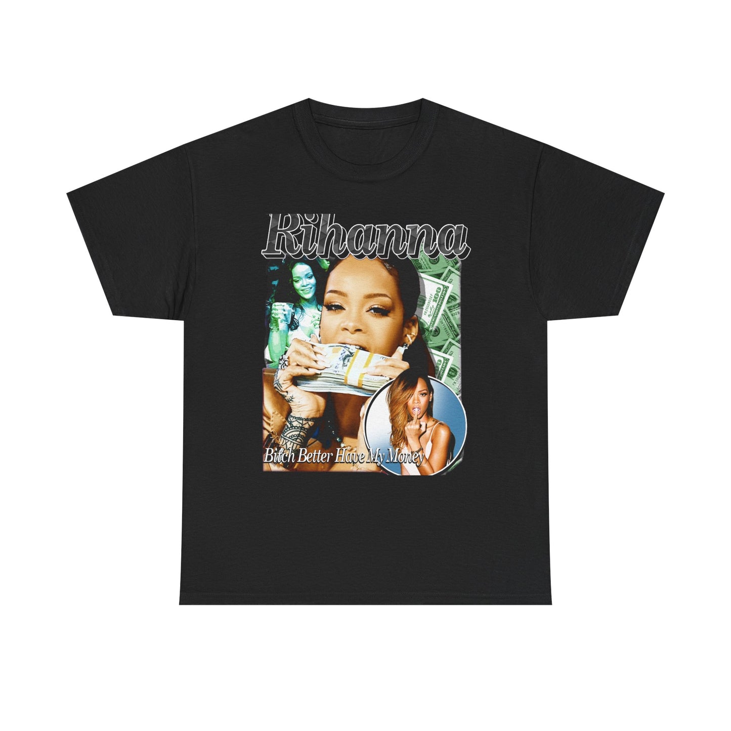 Rihanna - Bitch Better Have My Money R&B T Shirt