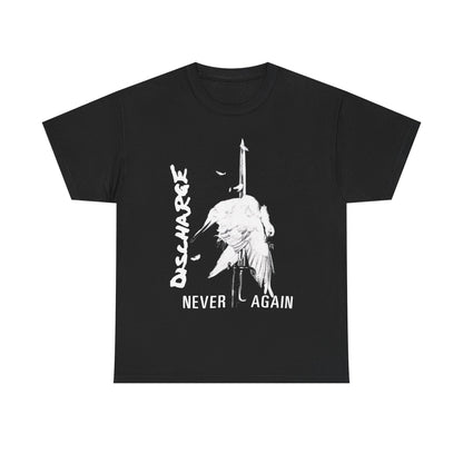 Discharge Never Again Tshirt