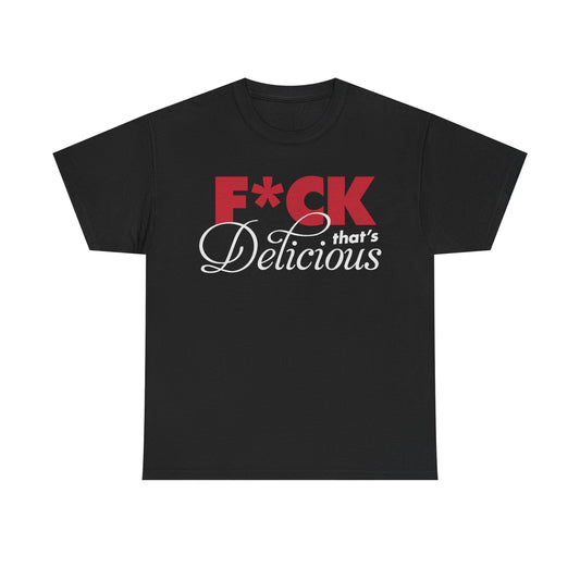 F*ck That's Delicious, F*ck That's Delicious shirt, That's Delicious, FTD Shirt, F*ck That's Delicious Bronson, Big Body Bes FTD Fan Art