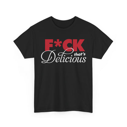 F*ck That's Delicious, F*ck That's Delicious shirt, That's Delicious, FTD Shirt, F*ck That's Delicious Bronson, Big Body Bes FTD Fan Art