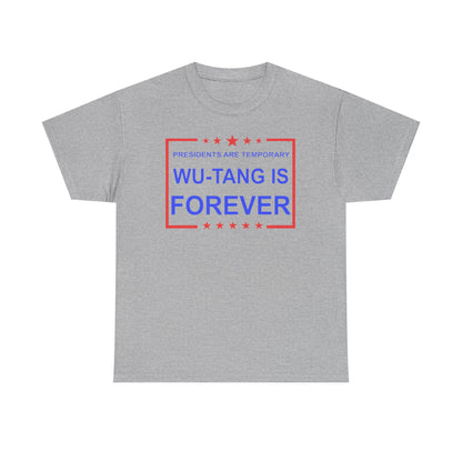 President are Temporary Wu-Tang Is Forever Funny Tshirt