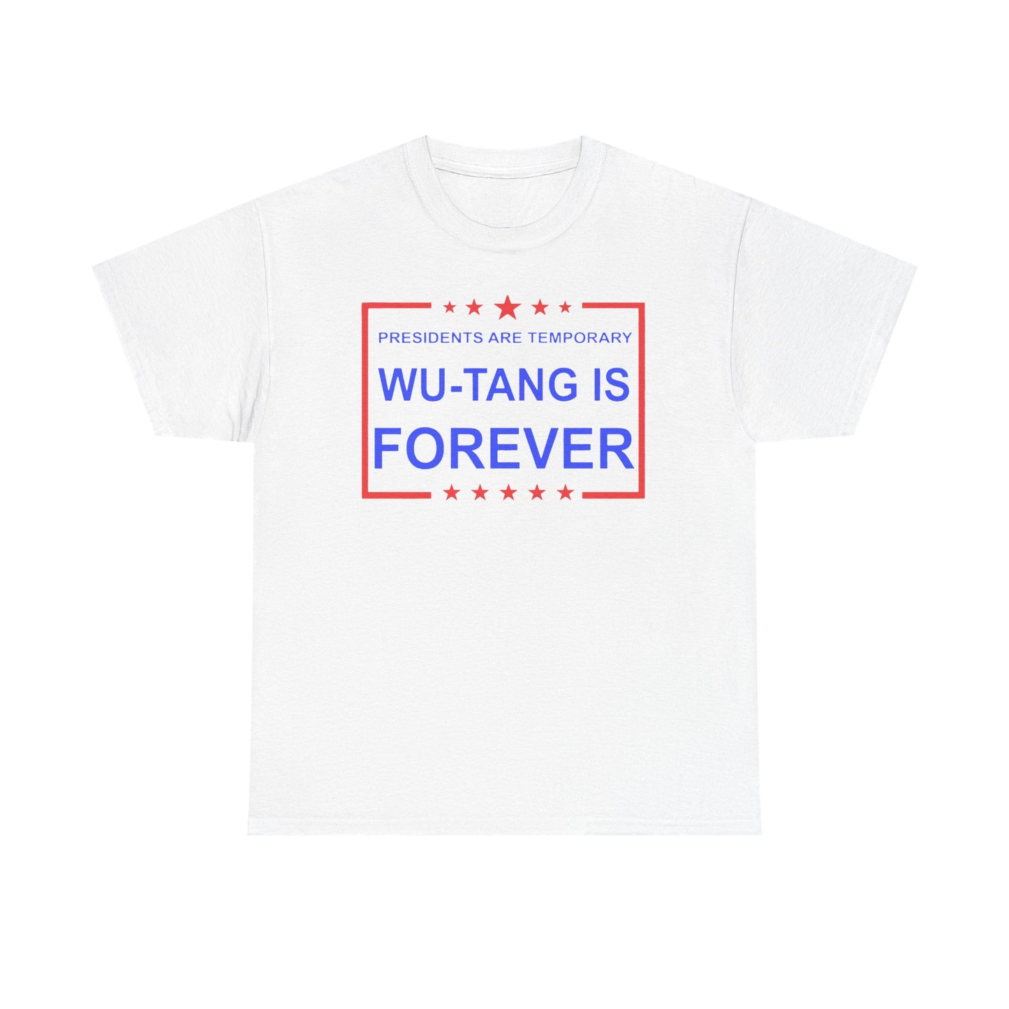 President are Temporary Wu-Tang Is Forever Funny Tshirt