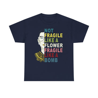 Not Fragile Like A Flower But A Bomb Men's T Shirt Ruth Ginsburg RBG Cotton Tee