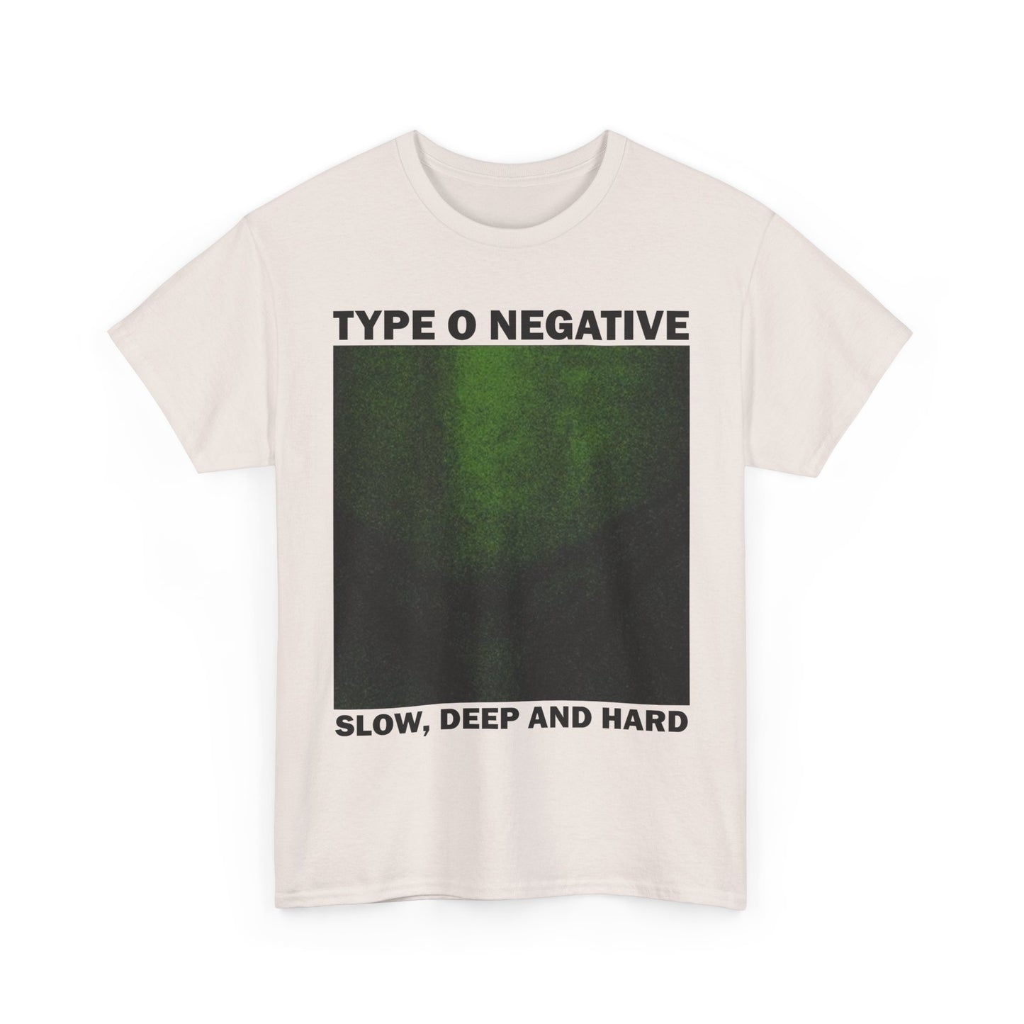 Type O Negative Slow Deep and Hard Tshirt