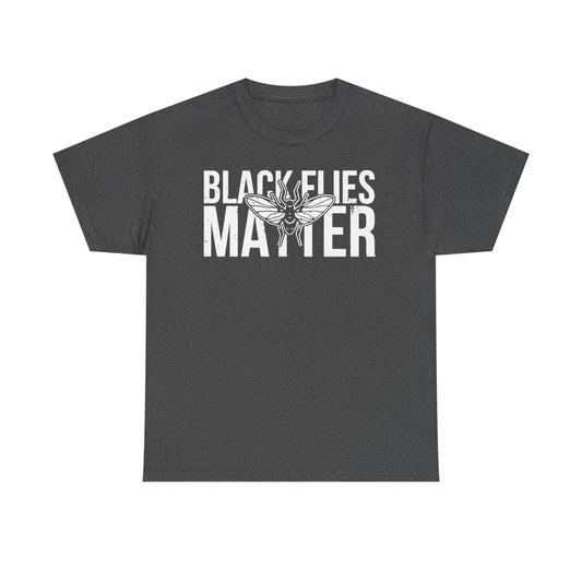 Black Flies Matter - funny camping hiking t-shirt