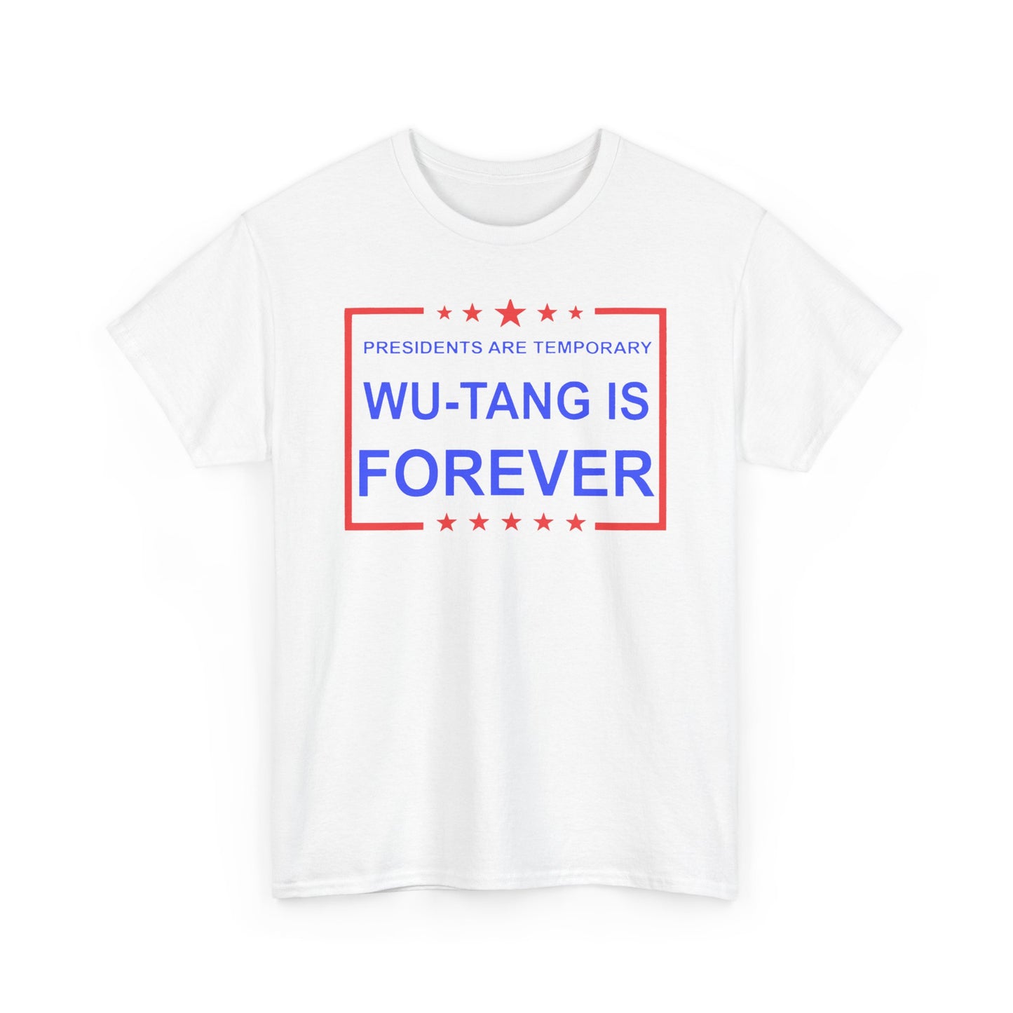 President are Temporary Wu-Tang Is Forever Funny Tshirt