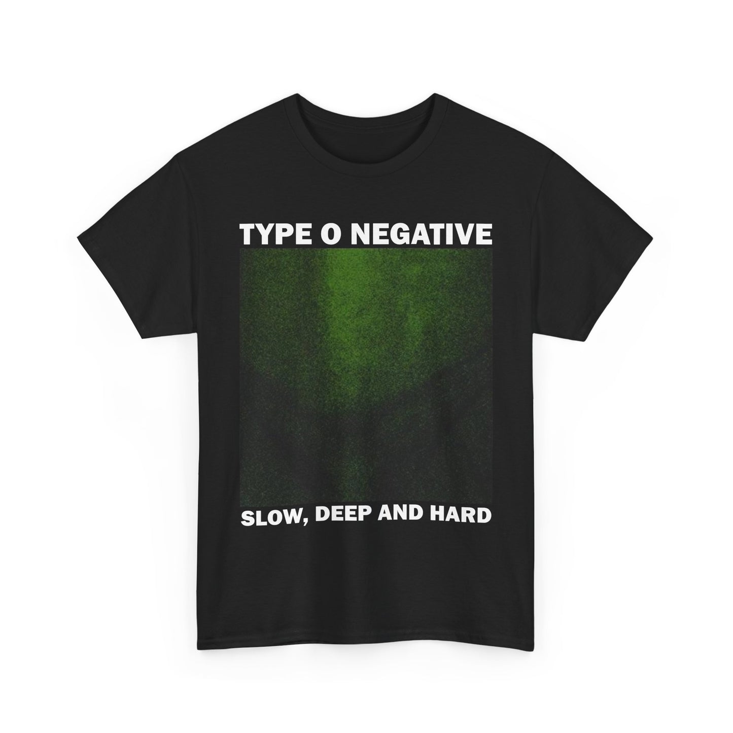 Type O Negative Slow Deep and Hard Tshirt