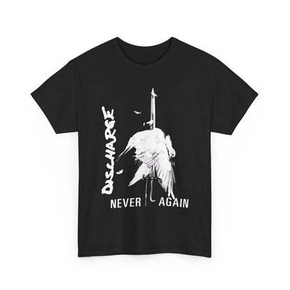 Discharge Never Again Tshirt